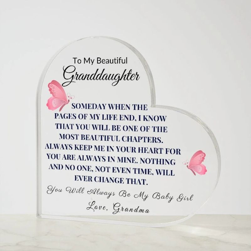 To My Granddaughter - From Grandma - Someday When The Pages Of My Life End - Heart Shaped Acrylic Plaque