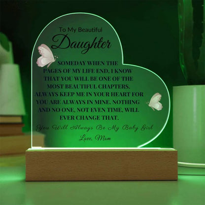 To My Daughter - From Mom - Someday When The Pages of My Life End - LED Heart Acrylic Plaque