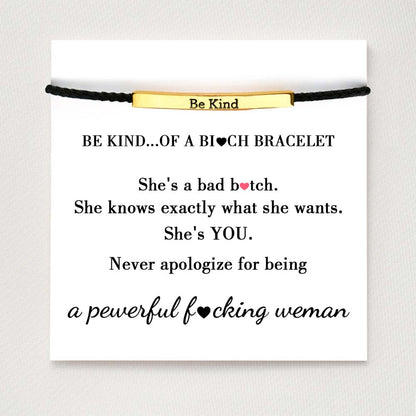 Be Kind...Of A Bi♥ch Tube Bracelet