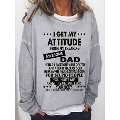 I Get My Attitude From Awesome Dad Sweatshirts