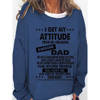 I Get My Attitude From Awesome Dad Sweatshirts