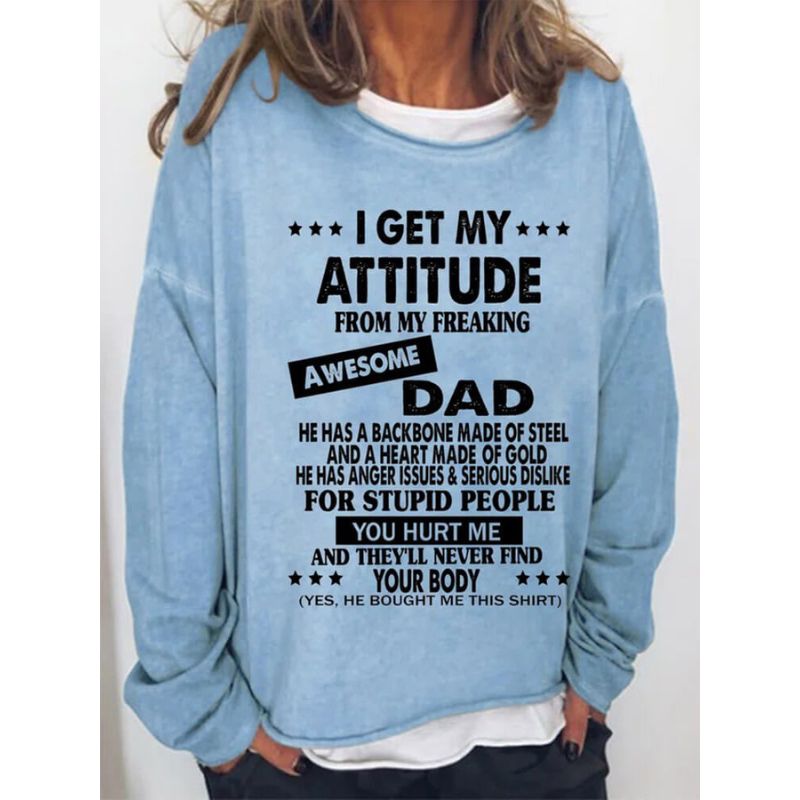 I Get My Attitude From Awesome Dad Sweatshirts