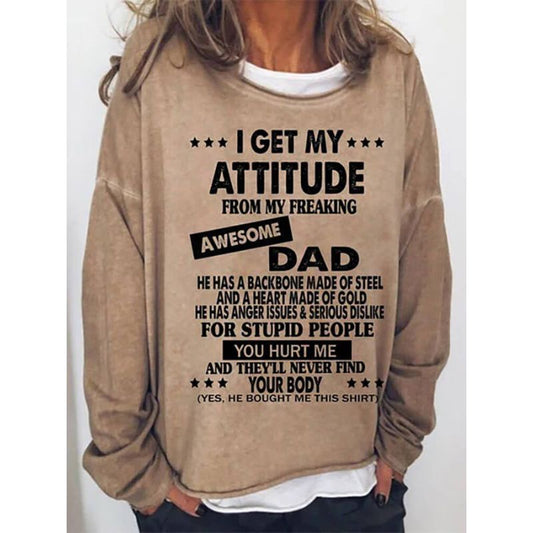 I Get My Attitude From Awesome Dad Sweatshirts