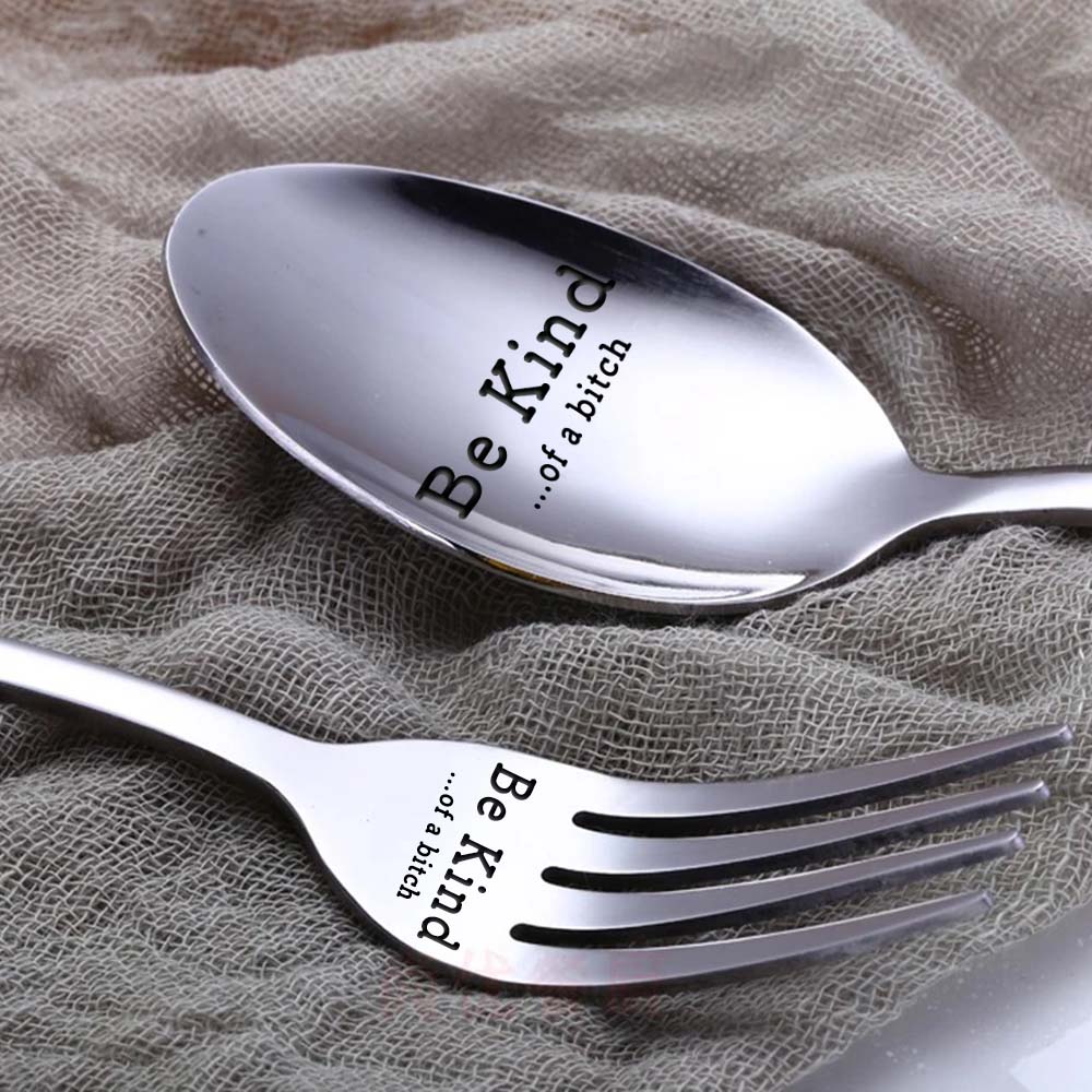 Be Kind...Of A Bi♥ch - Engraved Stainless Steel Utensils