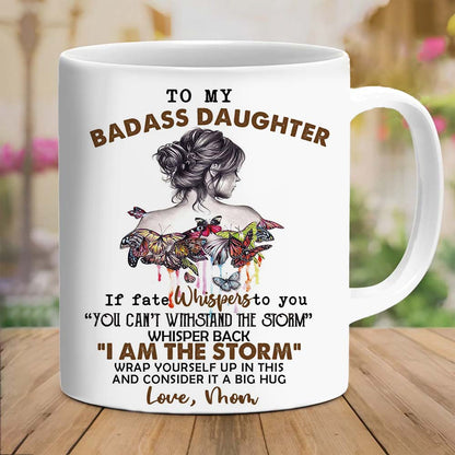 To My Badass Daughter Coffee Mug