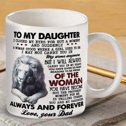 To My Daughter - I Closed My Eyes For A Moment - Coffee Mug