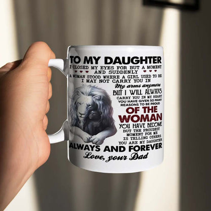 To My Daughter - I Closed My Eyes For A Moment - Coffee Mug