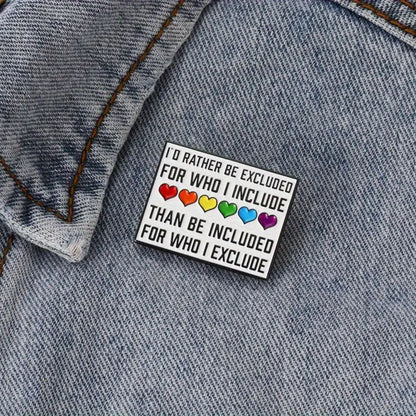 I'd Rather Be Excluded Pride Enamel Pin