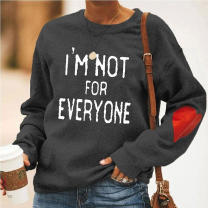 I'm Not For Everyone  Heart Sweatshirt