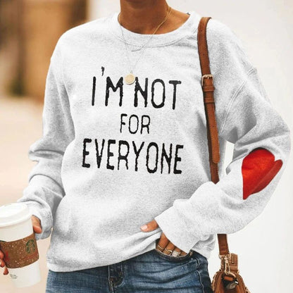 I'm Not For Everyone  Heart Sweatshirt