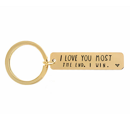 "I Love You More The End I Win" Heartwarming Keychain