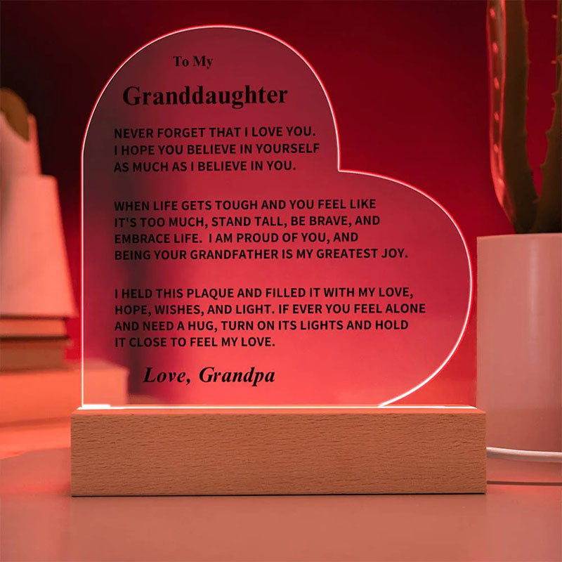 To My Granddaughter - From Grandpa - Never Forget That I Love You - LED Heart Acrylic Plaque