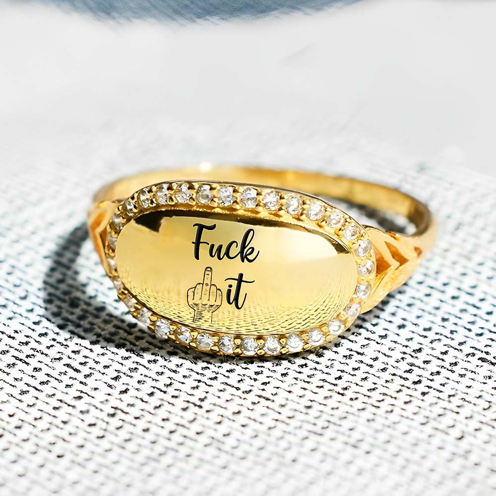 Fuck It Signature Ring