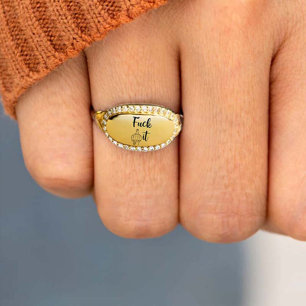 Fuck It Signature Ring