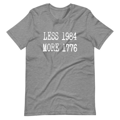 Less 1984 More 1776 T-Shirt