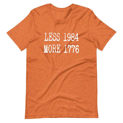 Less 1984 More 1776 T-Shirt