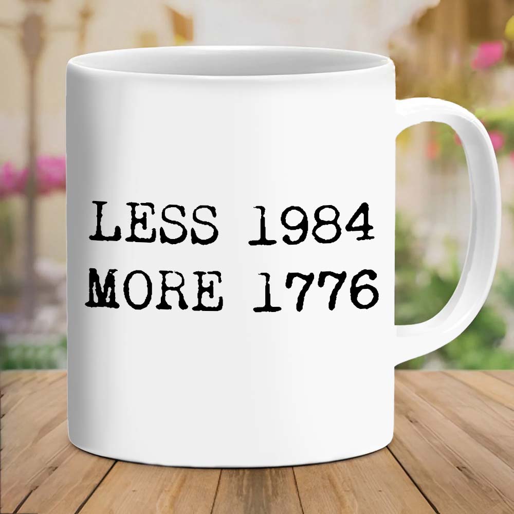 Less 1984 More 1776 Mug