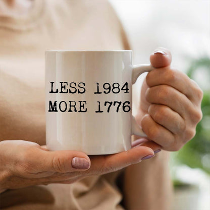 Less 1984 More 1776 Mug