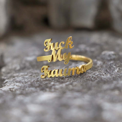 F*ck My Trauma - Personalized Adjustable Ring