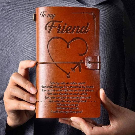 To My Friend - I Will Always Love You - Engraved Leather Journal Notebook