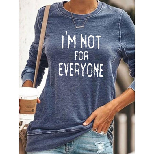 I'm Not For Everyone Sweatshirt