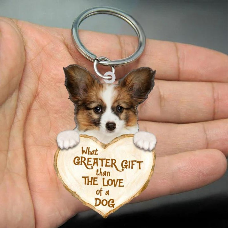 Papillon What Greater Gift Than The Love Of A Dog Acrylic Keychain GG031