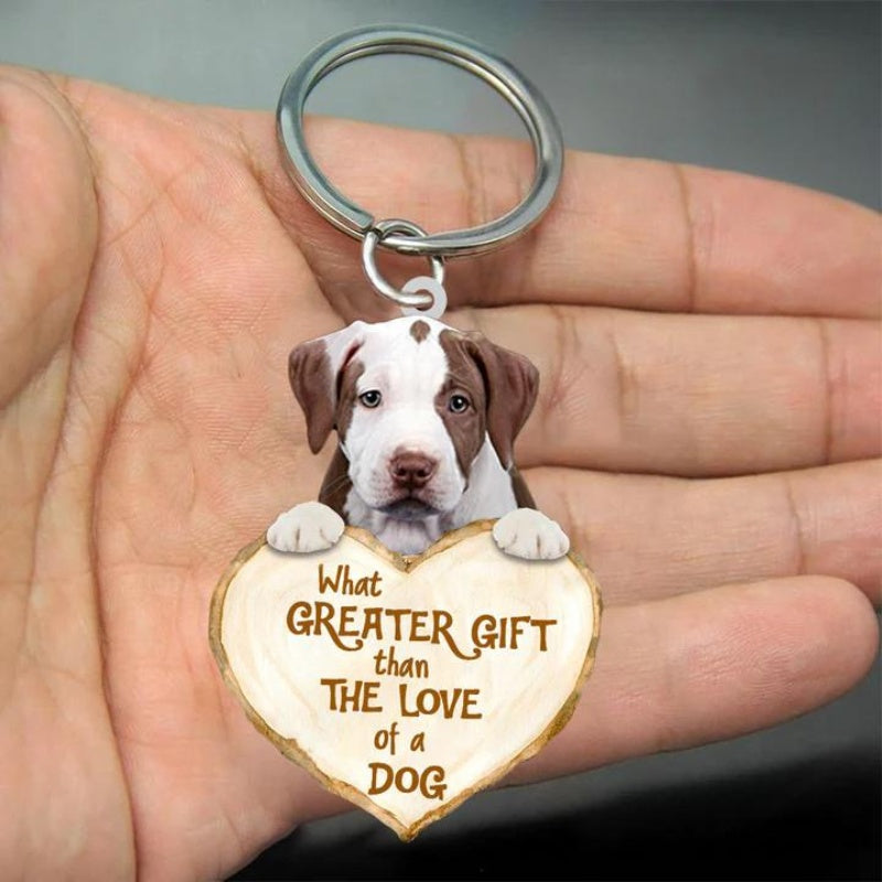 Pit Bull What Greater Gift Than The Love Of A Dog Acrylic Keychain GG090