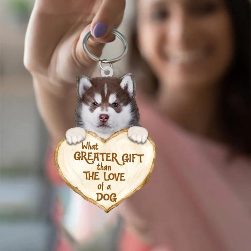 Husky What Greater Gift Than The Love Of A Dog Acrylic Keychain GG098