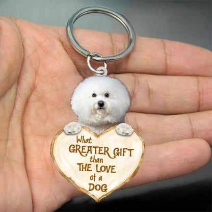 Bichon Frise What Greater Gift Than The Love Of A Dog Acrylic Keychain GG107