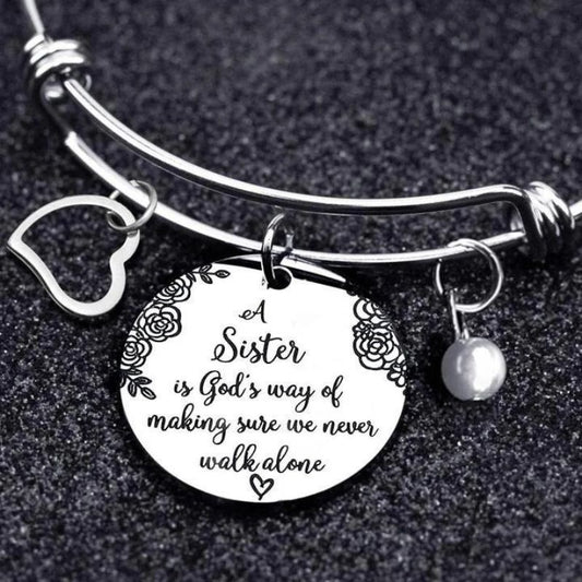 A Sister Is God's Way Of Making Sure We Never Walk Alone Bangle