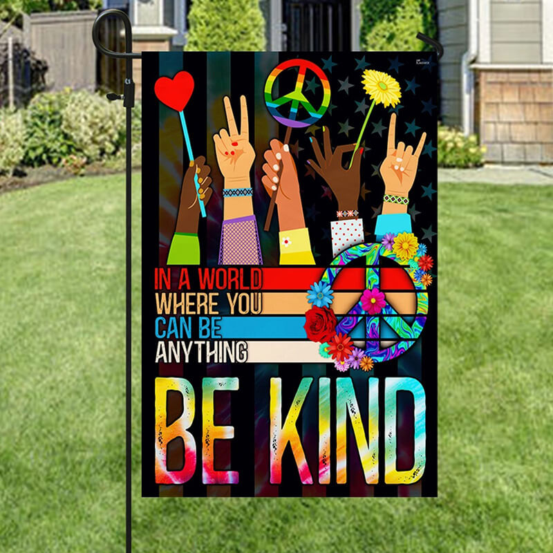 Hippie Flag In A World Where You Can Be Anything Be Kind Flag