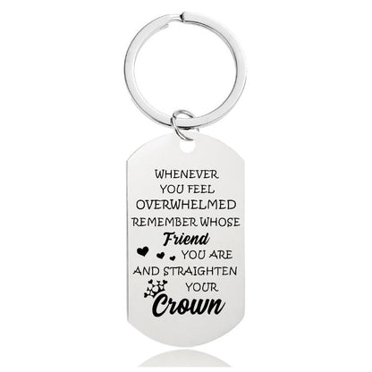 To My Friend - Whenever You Feel Overwhelmed - Inspirational Keychain - A916