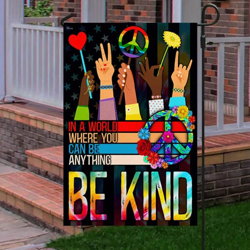 Hippie Flag In A World Where You Can Be Anything Be Kind Flag