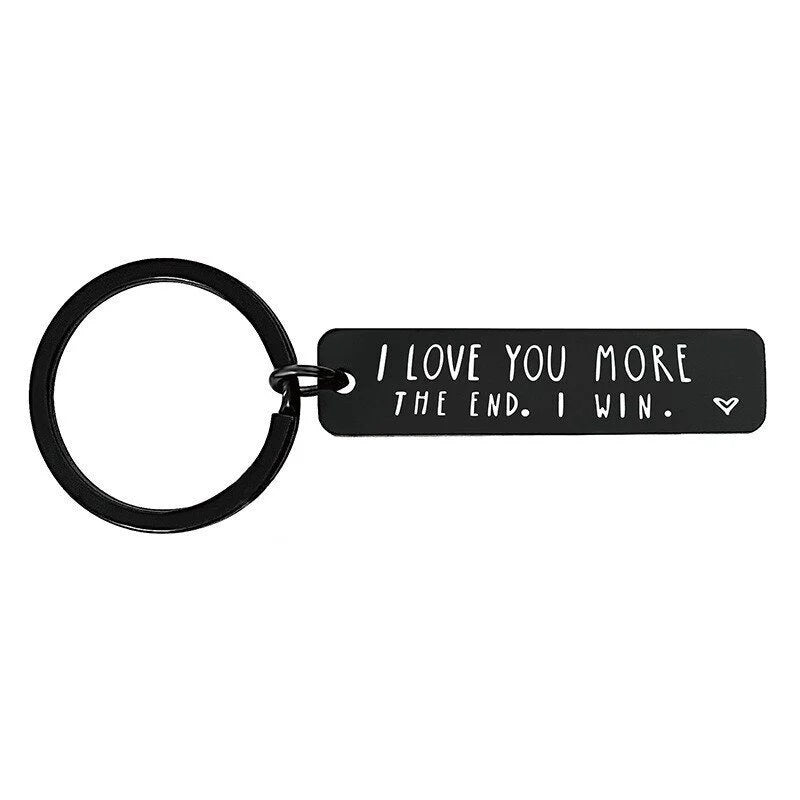 "I Love You More The End I Win" Heartwarming Keychain