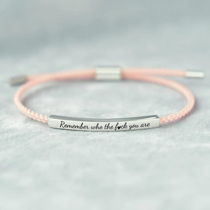 Remember Who The Fuck You Are Motivational Tube Bracelet