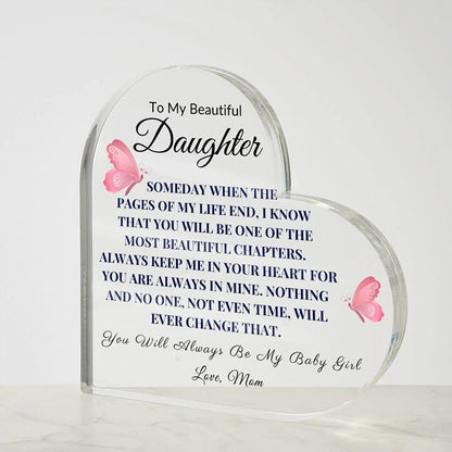 To My Daughter - From Mom - Someday When The Pages Of My Life End - Heart Shaped Acrylic Plaque