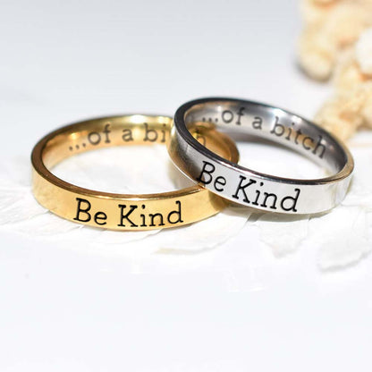 Be Kind...Of A Bi♥ch Mantra Ring