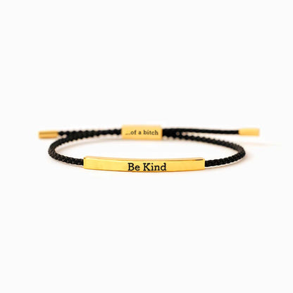 Be Kind...Of A Bi♥ch Tube Bracelet