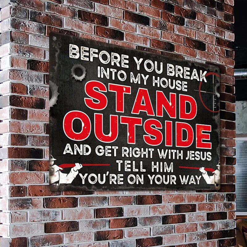 Before You Break Into My House Warning Metal Sign Vintage Room Decor, Home Decor