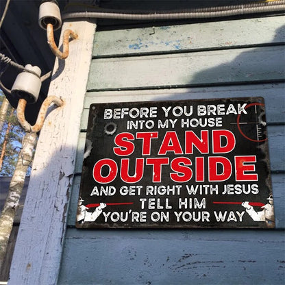 Before You Break Into My House Warning Metal Sign Vintage Room Decor, Home Decor