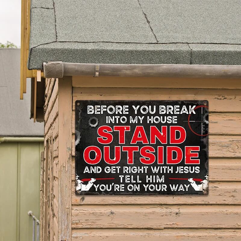 Before You Break Into My House Warning Metal Sign Vintage Room Decor, Home Decor