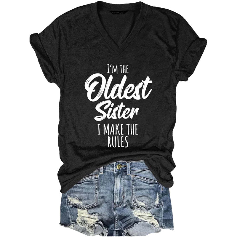 I'm the Oldest Sister Rules Don't Apply To Me Funny T-shirts