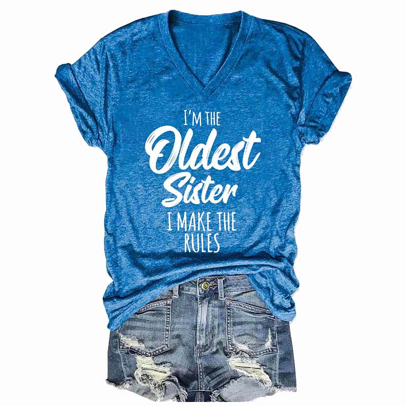 I'm the Oldest Sister Rules Don't Apply To Me Funny T-shirts