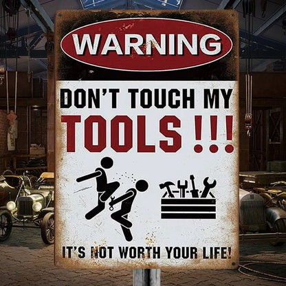 Don't Touch My Tools It's Not Worth Your Life - Warning Sign - Gifts For Friend, Dad, Husband Personalized Custom Garage Metal Sign