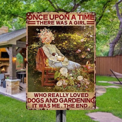 Once Upon A Time There Was A Girl Who Loved Dogs And Gardening - Vintage Metal Sign - Home Decoration - Wall Art Decor