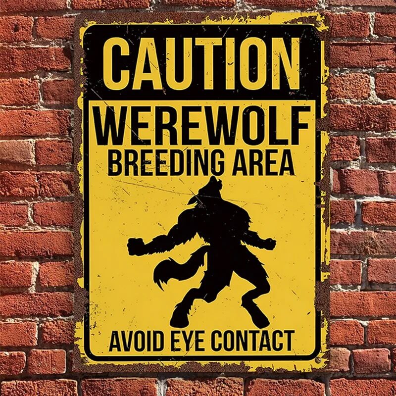 Caution Werewolf Breeding Area - Metal Sign For Home Garden Outdoor