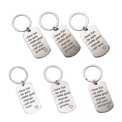 Have Fun Be Safe Make Good Choices and Call Your Grandma/Grandpa Keychain