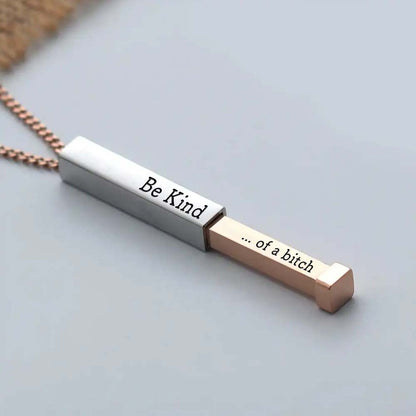 Be Kind...Of A Bi♥ch - Hidden Message Necklace