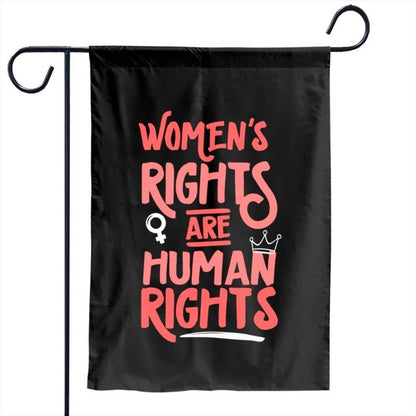 Feminist Women's Rights Are Human Rights Garden Flag