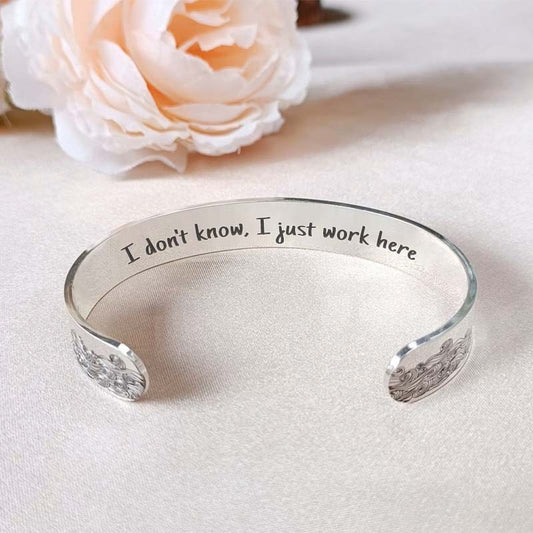 I Don't know I Just Work Here Bracelet